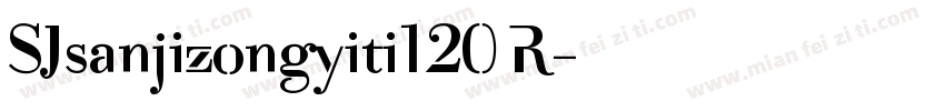 SJsanjizongyiti120 R字体转换